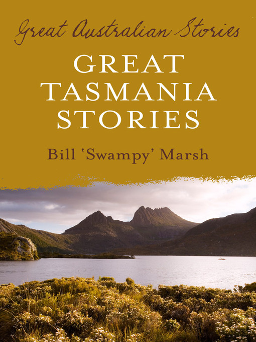 Title details for Great Tasmania Stories by Bill Marsh - Available